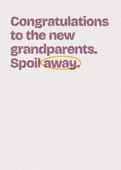 Two-colour printed lettering. Congratulations to the new grandparents. Spoil away.