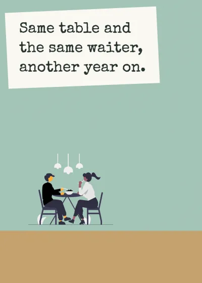 Dinner together. Same table and the same waiter, another year on.