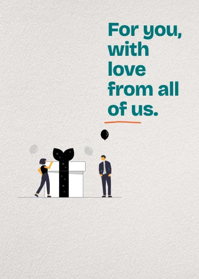 Giving a present. For you, with love from all of us.