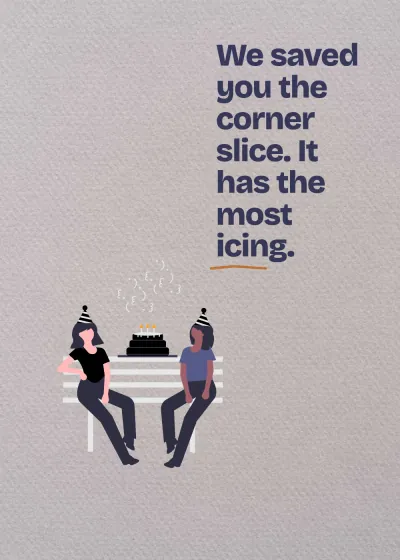 A party outside. We saved you the corner slice. It has the most icing.