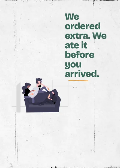 Pizza on the sofa. We ordered extra. We ate it before you arrived.