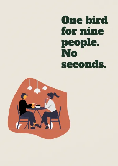 Dinner together. One bird for nine people. No seconds.