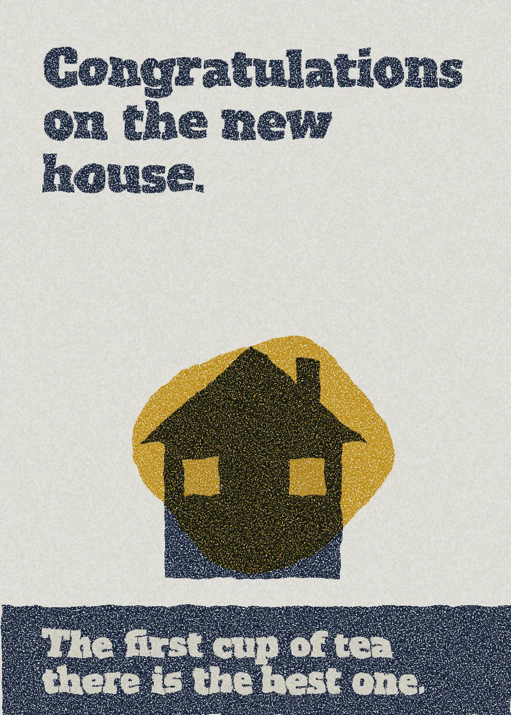 A house. Congratulations on the new house. The first cup of tea there is the best one.