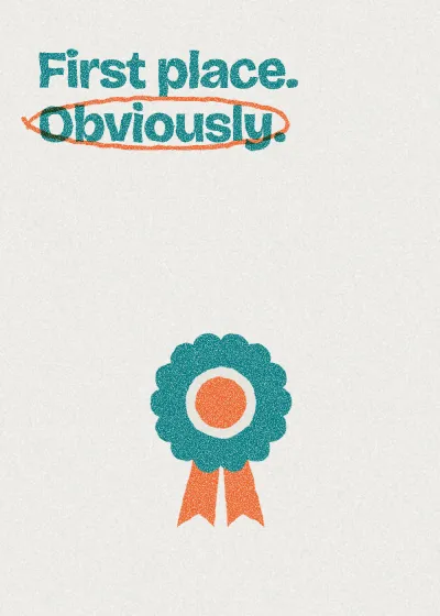 A rosette. First place. Obviously.