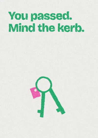 A set of car keys. You passed. Mind the kerb.