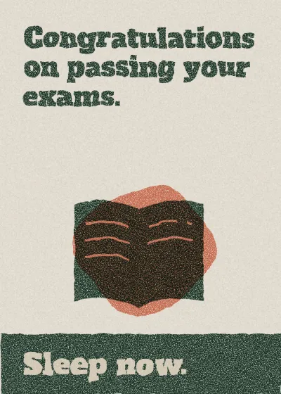 A book. Congratulations on passing your exams. Sleep now.