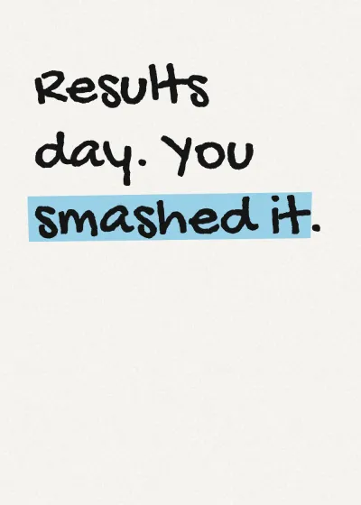 Marker lettering with a highlighter stroke. Results day. You smashed it.