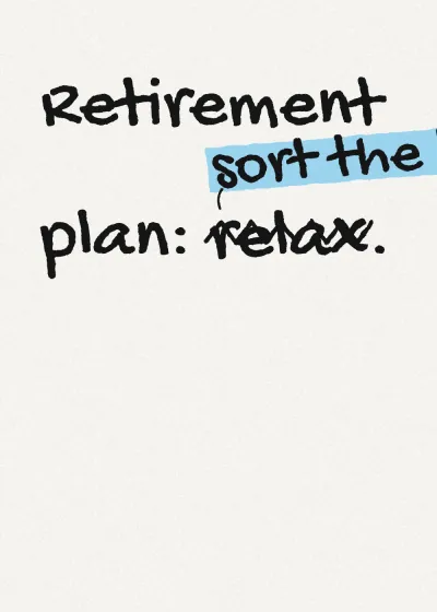 Marker lettering. Retirement plan: sort the loft. "relax" is crossed out and "sort the loft" written above it.