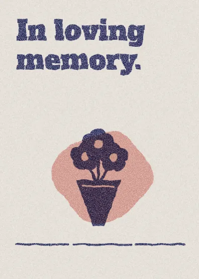A bunch of flowers. In loving memory.