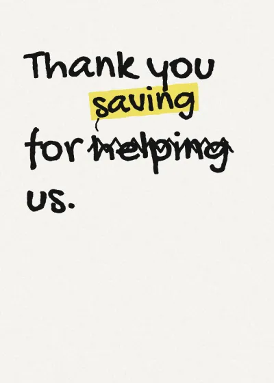 Marker lettering. Thank you for saving us. "helping" is crossed out and "saving" written above it.