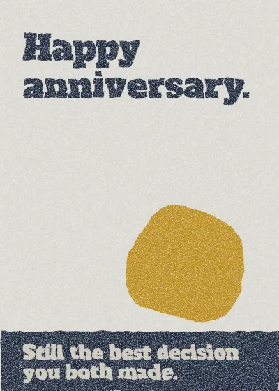 Lino-cut lettering in a printed band. Happy anniversary. Still the best decision you both made.