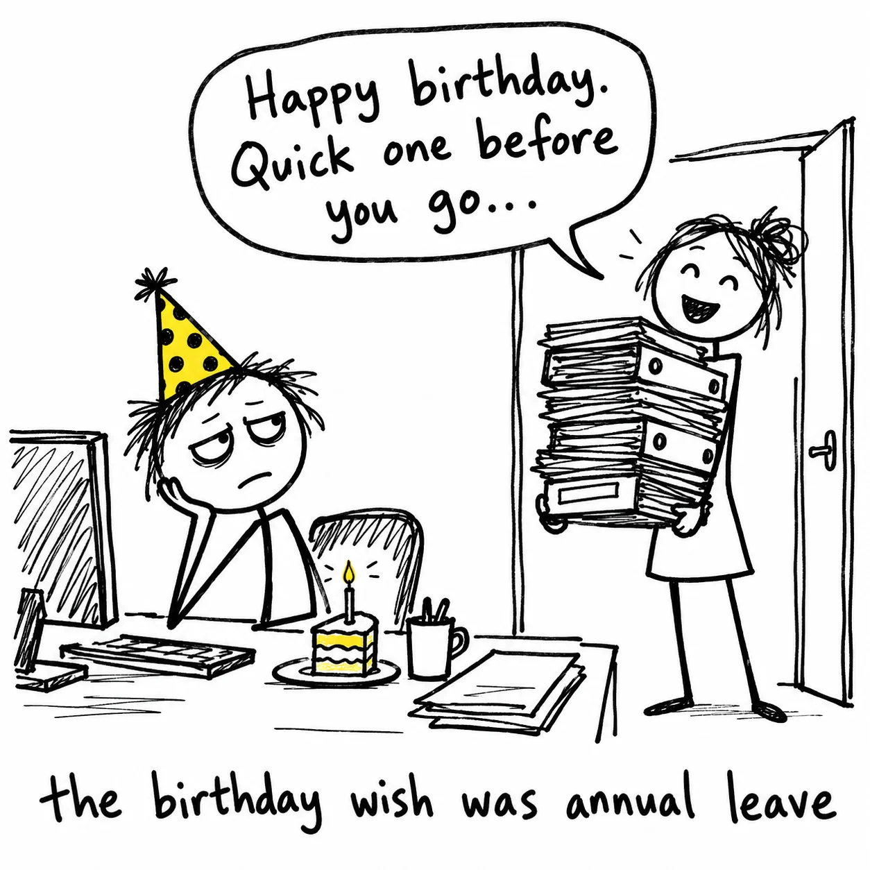 Happy birthday meme for a coworker: an office worker wears a party hat while a colleague arrives with more work.